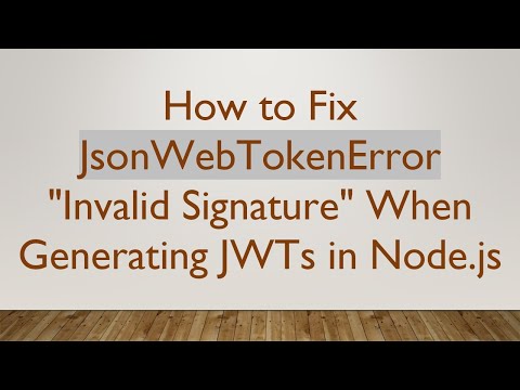 How to Fix JsonWebTokenError "Invalid Signature" When Generating JWTs in Node.js