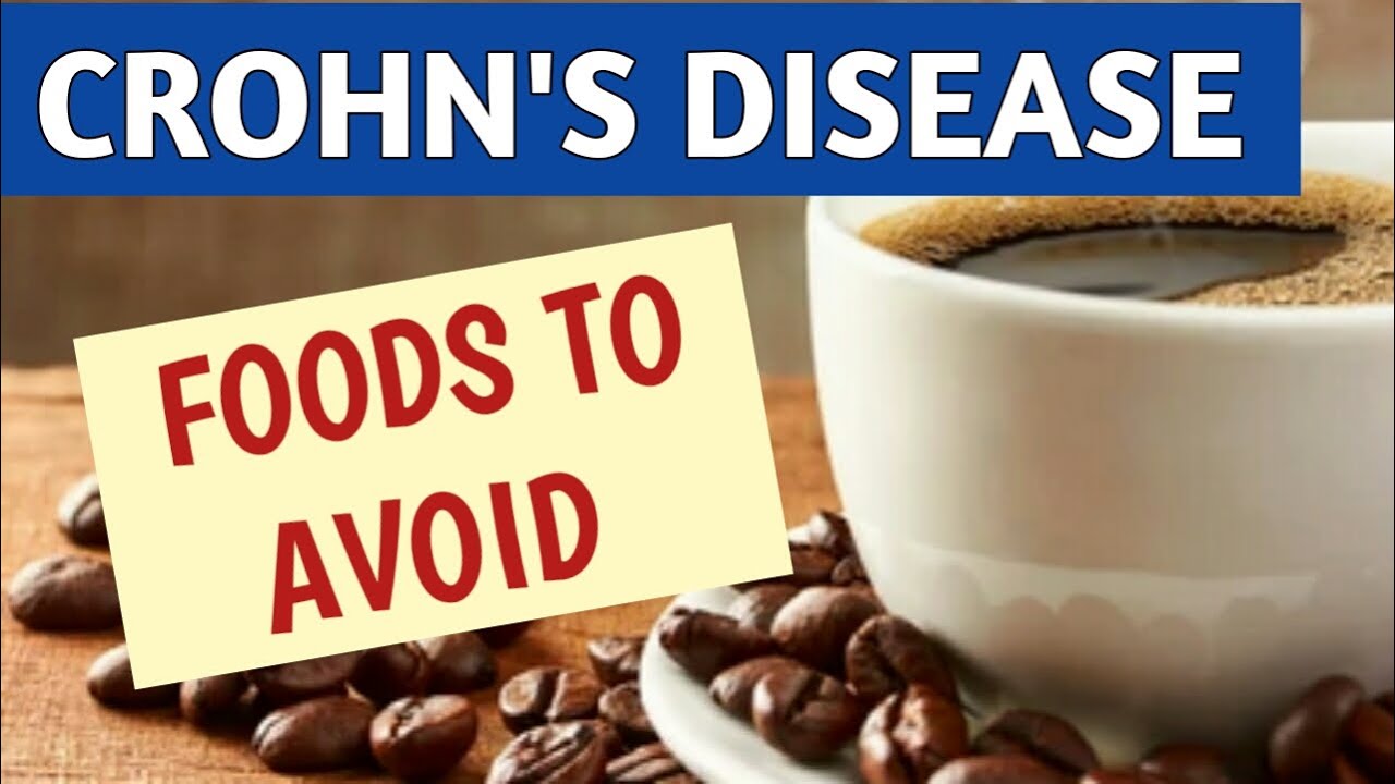 Crohn's Disease Foods To Avoid Crohn's Disease Diet Inflammatory Bowel Disease Crohn's