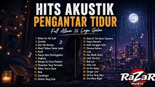 AKUSTIK RELAXSASI PENGANTAR TIDUR | RaZaR music