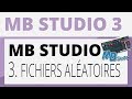 Crer sa radio  tutoriel  mb studio 3  fichiers alatoires