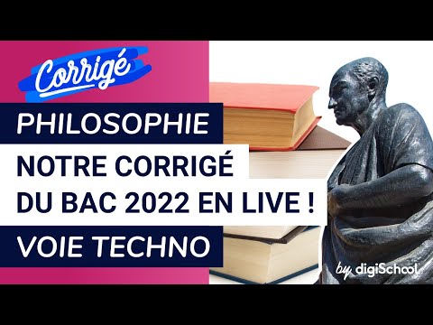 Philosophie : corrigé officiel de lépreuve techno !  @digischool-lycee