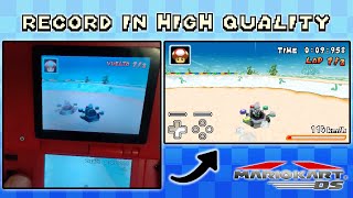 How to record Mario Kart DS in High Quality