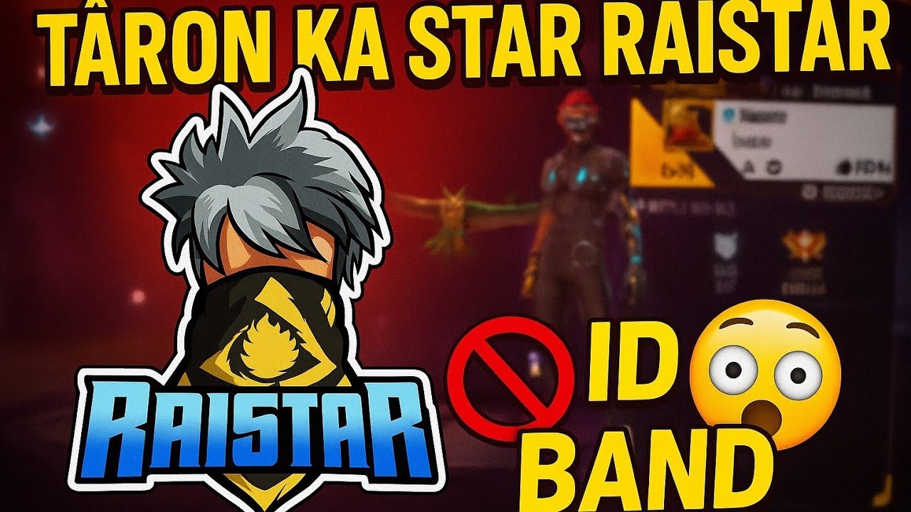Raistar Id. Updated Tāron Ka Star Rai Star | Raistar ID Band Ho Gayi 😱 | Free Fire New ...
