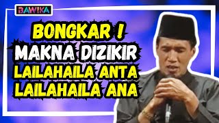 🔥BONGKAR MAKNA LAILAHAILA ANTA DAN LAILAHAILA ANA‼️ GUS MUKHLASON ROSYID TERBARU 2025