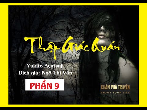 Video THẬP GIÁC QUÁN - PHẦN 9| Khám Phá Truyện Blog - youtube