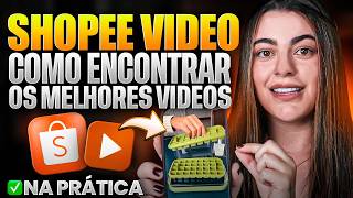 Como eu encontro, baixo e posto na Shopee Video para vender como Afiliada Shopee