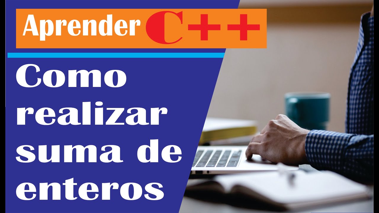 C ++ SUMAR ENTEROS-Aprende a realizar una suma en C++ #c++ - YouTube