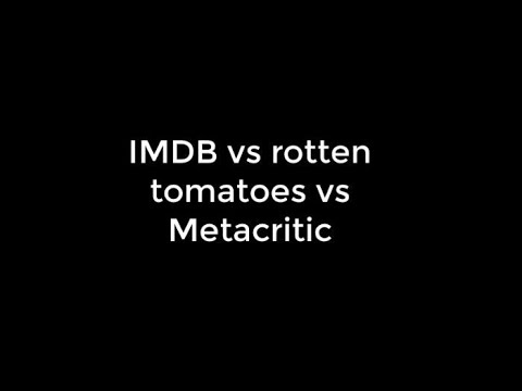 IMDB vs rotten tomatoes vs Metacritic - YouTube