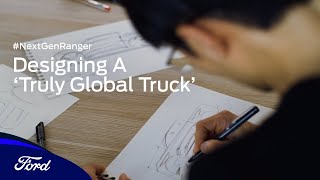 Ford Ranger - Designing a ‘Truly Global Truck’