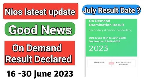 nios on demand result declared June 16th to 30th nios latest update today