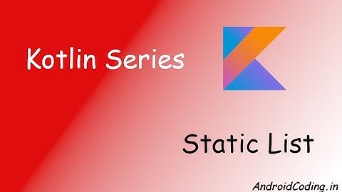 Android Kotlin Static List Tutorial || Static List | android coding