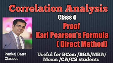 Class 4 | Correlation Analysis  | Karl Pearson  (Proof of Direct Method ) | Pankaj Batra Classes