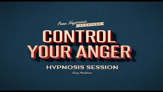 Control Your Anger Hypnosis Session | Bossing Thoughts | MP3 Download Available
