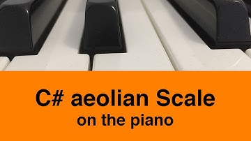C# Aeolian Scale | Piano And Music Theory Tutorial✨