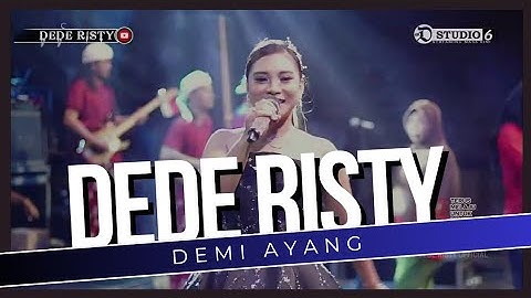 DEMI AYANG Voc DEDE RISTY I LIVE MUSIC " DEDE RISTY " GANJENE PANTURA I