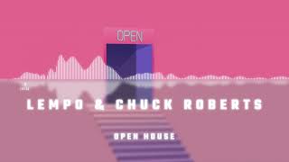 Open House - Lempo & Chuck Roberts (Original Mix)