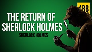 Sherlock Holmes: THE RETURN OF SHERLOCK HOLMES - FULL AudioBook