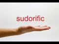 How to pronounce sudorific  american english