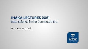 Ihaka Lectures 2021: Data Science in the Connected Era