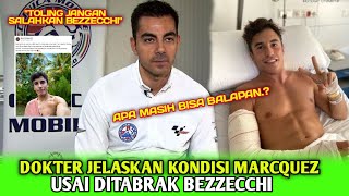 MARC MARQUEZ'S CONDITION AFTER BEING CRASHED BY MARCO BEZZECCHI AT THE MANDALIKA MOTOGP