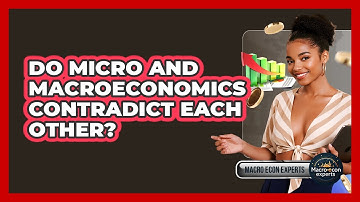 Do Micro And Macroeconomics Contradict Each Other? - Macroecon Experts