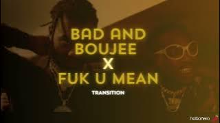 Migos x Gunna - Bad And Boujee x Fuk u mean (Transition)