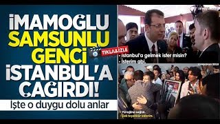 Ekrem İmamoğlu Samsunlu genci İstanbul'a çağırdı