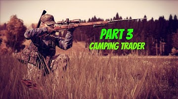 DayZ OverPoch - Part 3 - Camping Trader