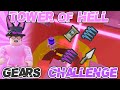 Playing Tower Of Hell With GEARS | Roblox | Tower Of Hell