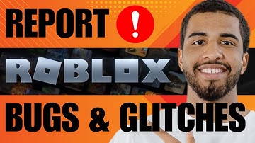How to Report Bugs on Roblox (2025)