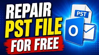How to Repair PST File for Free (No Software Download)