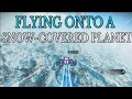 Flying onto a Snow Covered Planet - No Man's Sky