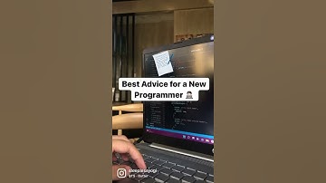 Best Advice for a New Programmer