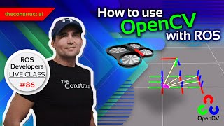 ROS Developers LIVE Class #86: How to use OpenCV with ROS Wealth