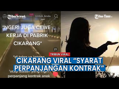 Cikarang Viral di Sosmed, Syarat Perpanjangan Kontrak Ikuti Kemauan 'Nyeleneh' Bos jadi Sorotan