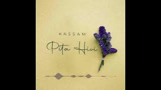 kassam -  Pita hivi ( music audio)