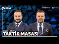 Taktik Masası | 28 Nisan 2026