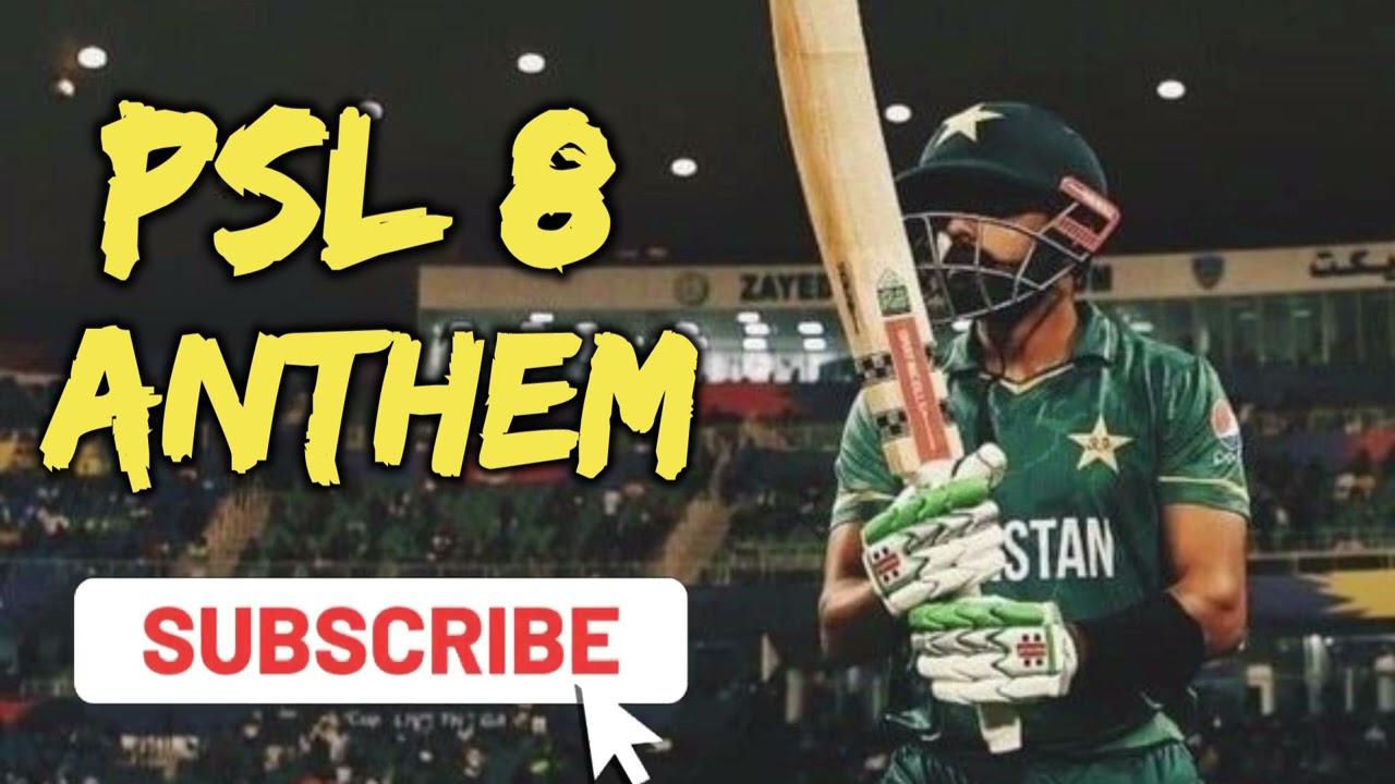 PSL season 8 New Official Anthem || 