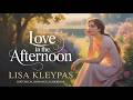 Love in the Afternoon by Lisa Kleypas | Full Audiobook | A Tender Historical Romance