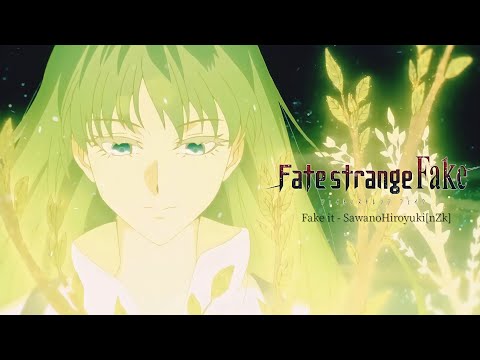 【MAD】SawanoHiroyuki[nZk]:Laco「FAKEit」× Fate Strange Fake | Short Ver.