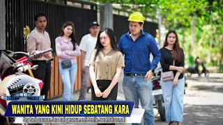 WANITA YANG BARU DI TINGGAL IBUNYA KINI HIDUP SEBATANGKARA & DAPATKAN HINAAN DARI WANITA SOMBONG