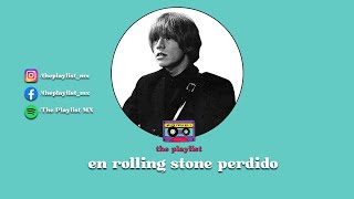 EL ROLLING STONE PERDIDO / The Playlist - Podcast