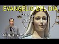 Evangelio Del Dia Hoy - Lunes 27 Noviembre 2023- 10 Veces Mas Inteligentes - Sangre y Agua