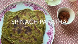 Quick And Healthy Breakfast- Palak Paratha