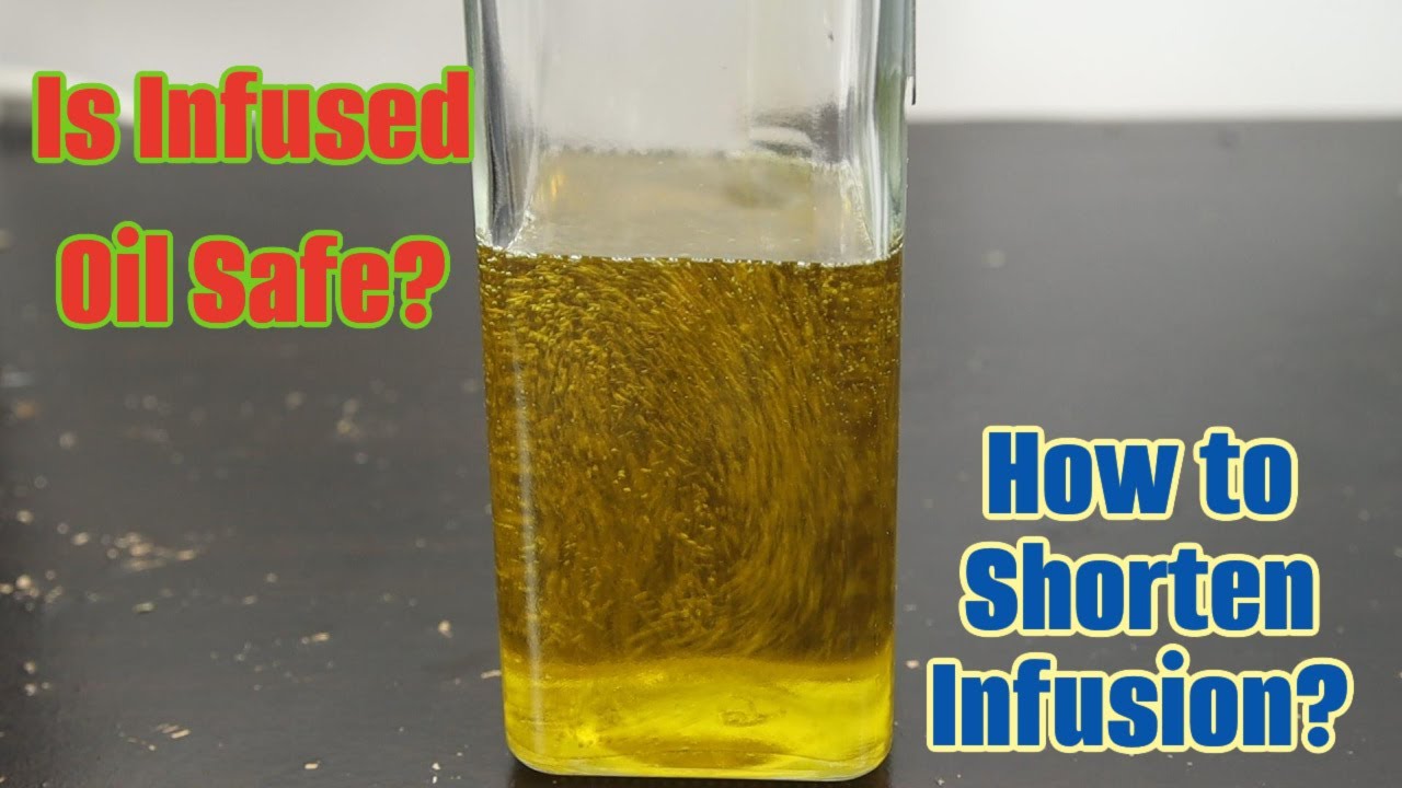Is Infused Oil Safe? Can I make infused oil in HOURS rather than WEEKS? How to make infusion.