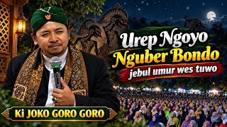 🔴 Ki JOKO GORO GORO TERBARU 2026 ‼️ UREP NGOYO NGUBER BONDO | PENGAJIAN LUCU POLL 