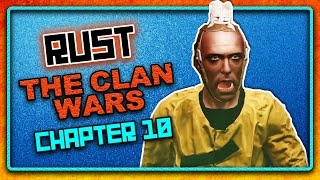 RUST The Clan Wars: Chapter 10 (A Rust Cinematic Series)