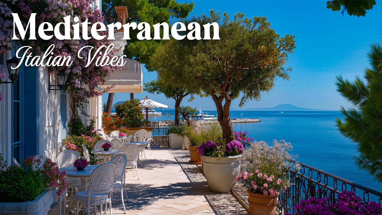 Mediterranean Music In The Morning And Gentle Waves - Italian Vibes And Positive Background To Chill