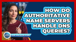 How Do Authoritative Name Servers Handle DNS Queries?