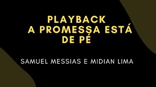 A Promessa Está de Pé|PlayBack - Samuel Messias e Midian Lima